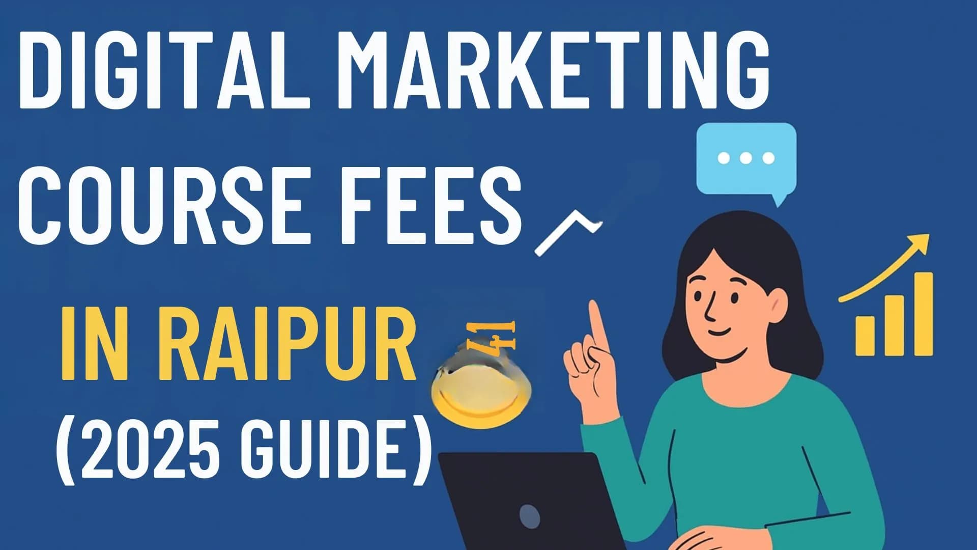 Digital Marketing Course Fees in Raipur — 2025 Guide