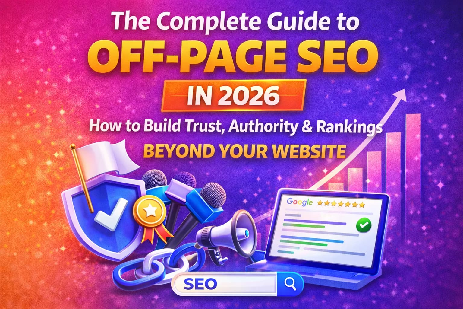 Off-Page SEO in 2026: The Complete Guide to Building Authority Beyond Your Website