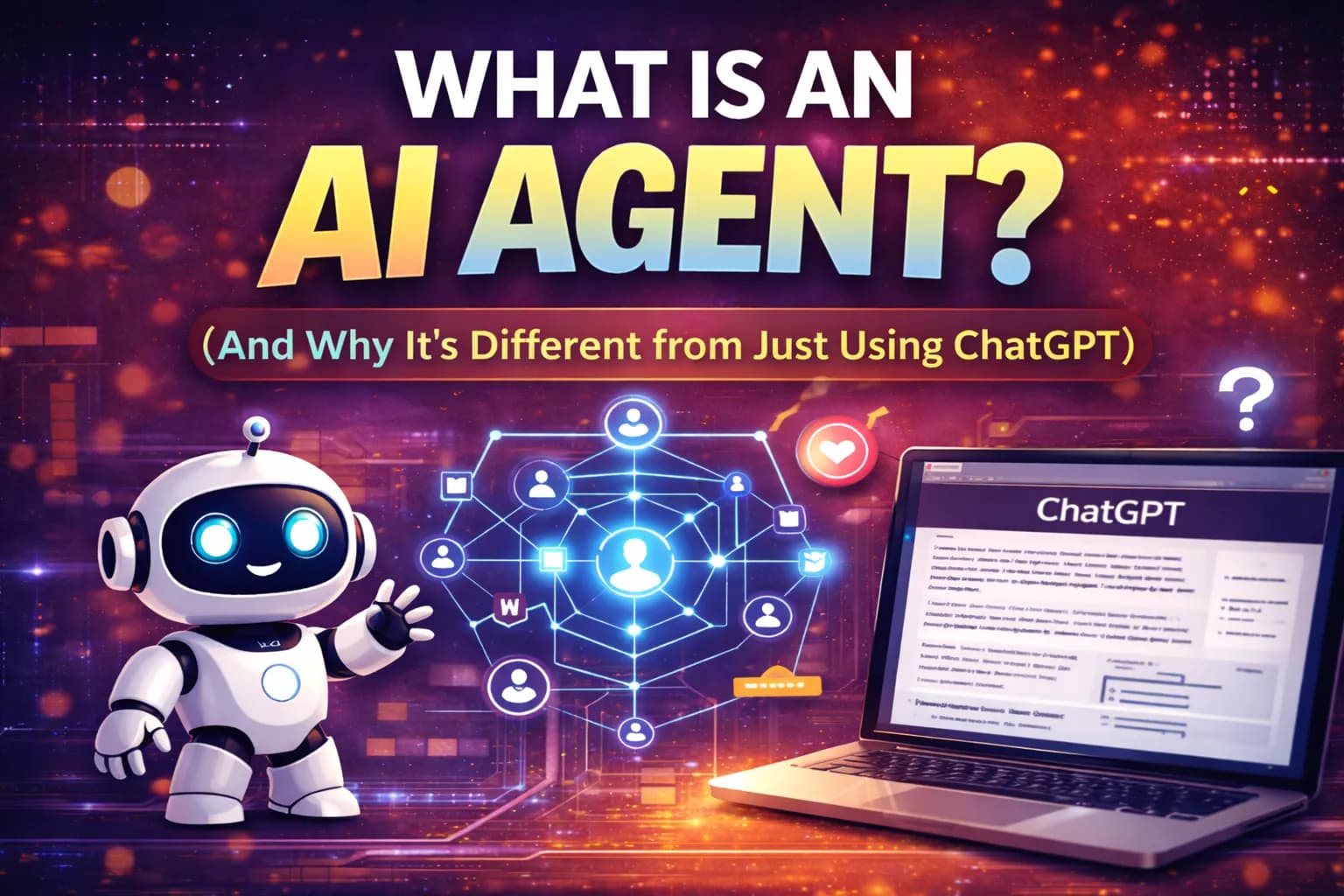 What is an AI Agent? (And Why It’s Different from Just Using ChatGPT)